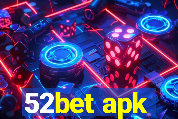 52bet apk